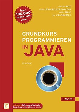 E-Book (pdf) Grundkurs Programmieren in Java von Dietmar Ratz, Dennis Schulmeister-Zimolong, Detlef Seese