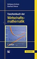 E-Book (pdf) Taschenbuch der Wirtschaftsmathematik von Wolfgang Eichholz, Eberhard Vilkner
