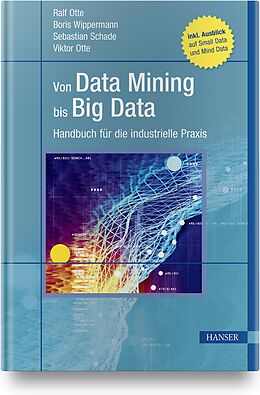 Fester Einband Von Data Mining bis Big Data von Ralf Otte, Boris Wippermann, Sebastian Schade