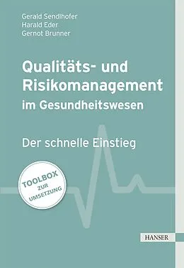 E-Book (pdf) Qualitäts- und Risikomanagement im Gesundheitswesen von Gerald Sendlhofer, Gernot Brunner, Harald Eder