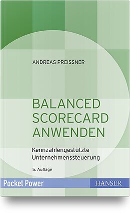 Fester Einband Balanced Scorecard anwenden von Andreas Preißner