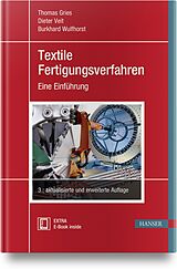 Set mit div. Artikeln (Set) Textile Fertigungsverfahren von Thomas Gries, Dieter Veit, Burkhard Wulfhorst
