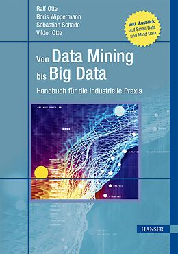 E-Book (pdf) Von Data Mining bis Big Data von Ralf Otte, Boris Wippermann, Viktor Otte
