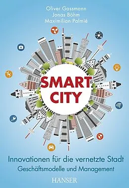 E-Book (pdf) Smart City von Oliver Gassmann, Jonas Böhm, Maximilian Palmié