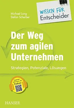 E-Book (pdf) Der Weg zum agilen Unternehmen  Wissen für Entscheider von Michael Lang, Stefan Scherber