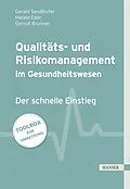 E-Book (epub) Qualitäts- und Risikomanagement im Gesundheitswesen von Gerald Sendlhofer, Gernot Brunner, Harald Eder