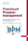 E-Book (epub) Praxisbuch Prozessmanagement von Ayelt Komus, Rolf Hofmann