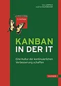 E-Book (epub) Kanban in der IT von Klaus Leopold, Siegfried Kaltenecker