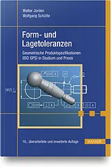Kartonierter Einband Form- und Lagetoleranzen von Walter Jorden, Wolfgang Schütte