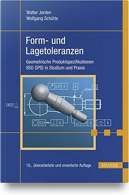 Fester Einband Form- und Lagetoleranzen von Wolfgang Schütte