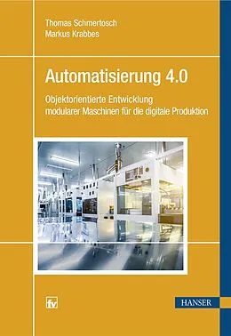 E-Book (epub) Automatisierung 4.0 von Thomas Schmertosch, Markus Krabbes