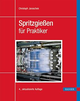 E-Book (pdf) Spritzgießen für Praktiker von Christoph Jaroschek
