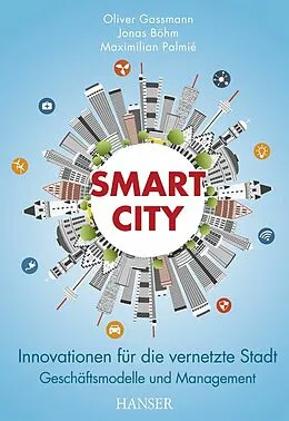 E-Book (epub) Smart City von Oliver Gassmann, Jonas Böhm, Maximilian Palmié