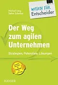 E-Book (epub) Der Weg zum agilen Unternehmen  Wissen für Entscheider von Michael Lang, Stefan Scherber