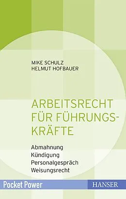 E-Book (epub) Arbeitsrecht für Führungskräfte von Mike Schulz, Helmut Hofbauer