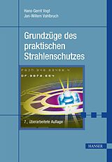 E-Book (pdf) Grundzüge des praktischen Strahlenschutzes von Hans-Gerrit Vogt, Jan-Willem Vahlbruch