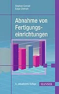 E-Book (pdf) Abnahme von Fertigungseinrichtungen von Edgar Dietrich, Alfred Schulze, Stephan Conrad