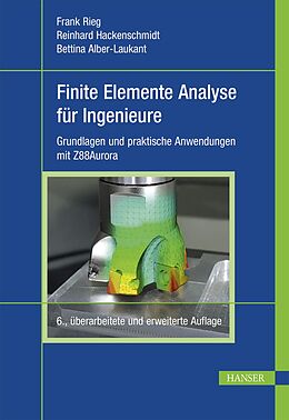 E-Book (pdf) Finite Elemente Analyse für Ingenieure von Frank Rieg, Reinhard Hackenschmidt, Bettina Alber-Laukant