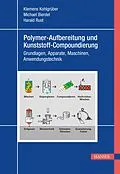 E-Book (pdf) Polymer-Aufbereitung und Kunststoff-Compoundierung von Klemens Kohlgrüber, Michael Bierdel, Harald Rust