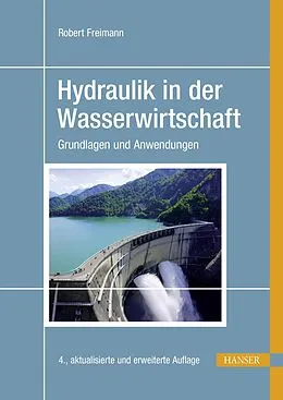 E-Book (pdf) Hydraulik in der Wasserwirtschaft von Robert Freimann