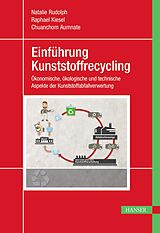 E-Book (pdf) Einführung Kunststoffrecycling von Natalie Rudolph, Raphael Kiesel, Chuanchom Aumnate
