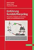 E-Book (pdf) Einführung Kunststoffrecycling von Natalie Rudolph, Raphael Kiesel, Chuanchom Aumnate