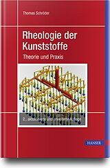Fester Einband Rheologie der Kunststoffe von Thomas Schröder