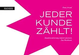 E-Book (epub) Jeder Kunde zählt von Dana Arzani