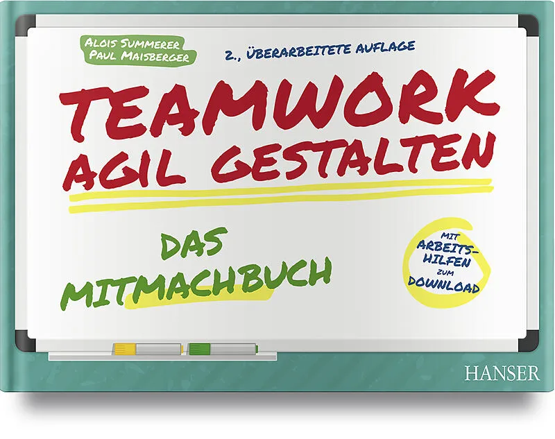 Teamwork agil gestalten  Das Mitmachbuch