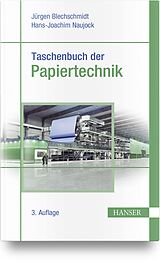 Kartonierter Einband Taschenbuch der Papiertechnik von Christian Bäurich, Jürgen Blechschmidt, Olav Dau