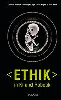 E-Book (epub) Ethik in KI und Robotik von Christoph Bartneck, Christoph Lütge, Alan R. Wagner