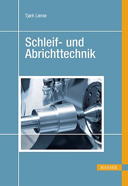 E-Book (pdf) Schleif- und Abrichttechnik von Tjark Lierse