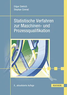 E-Book (pdf) Statistische Verfahren zur Maschinen- und Prozessqualifikation von Edgar Dietrich, Stephan Conrad
