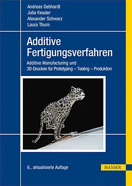 E-Book (pdf) Additive Fertigungsverfahren von Andreas Gebhardt, Julia Kessler, Alexander Schwarz