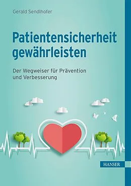E-Book (pdf) Patientensicherheit gewährleisten von Gerald Sendlhofer