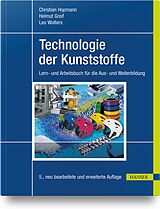 Kartonierter Einband Technologie der Kunststoffe von Christian Hopmann, Helmut Greif, Leo Wolters