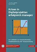 E-Book (pdf) Krisen in Digitalprojekten erfolgreich managen von Jens Marcus Woehe, Eberhard Kurz