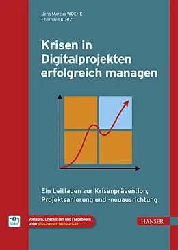 E-Book (pdf) Krisen in Digitalprojekten erfolgreich managen von Jens Marcus Woehe, Eberhard Kurz