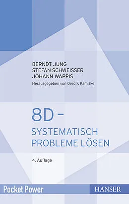 E-Book (epub) 8D - Systematisch Probleme lösen von Berndt Jung, Stefan Schweißer, Johann Wappis
