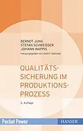 E-Book (epub) Qualitätssicherung im Produktionsprozess von Berndt Jung, Stefan Schweißer, Johann Wappis