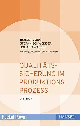 E-Book (epub) Qualitätssicherung im Produktionsprozess von Berndt Jung, Stefan Schweißer, Johann Wappis