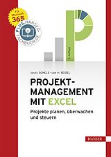 E-Book (pdf) Projektmanagement mit Excel von Ignatz Schels, Uwe M. Seidel