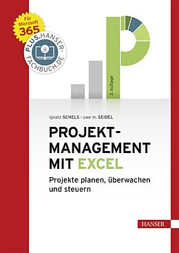 E-Book (epub) Projektmanagement mit Excel von Ignatz Schels, Uwe M. Seidel