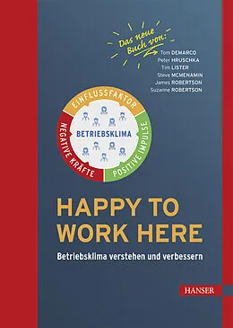 E-Book (epub) Happy to work here von Tom DeMarco, Peter Hruschka, Tim Lister