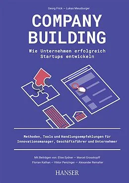 E-Book (pdf) Company Building  Wie Unternehmen erfolgreich Start-ups entwickeln von Elise Eydner, Marcel Grosskopff, Alexander Reinalter