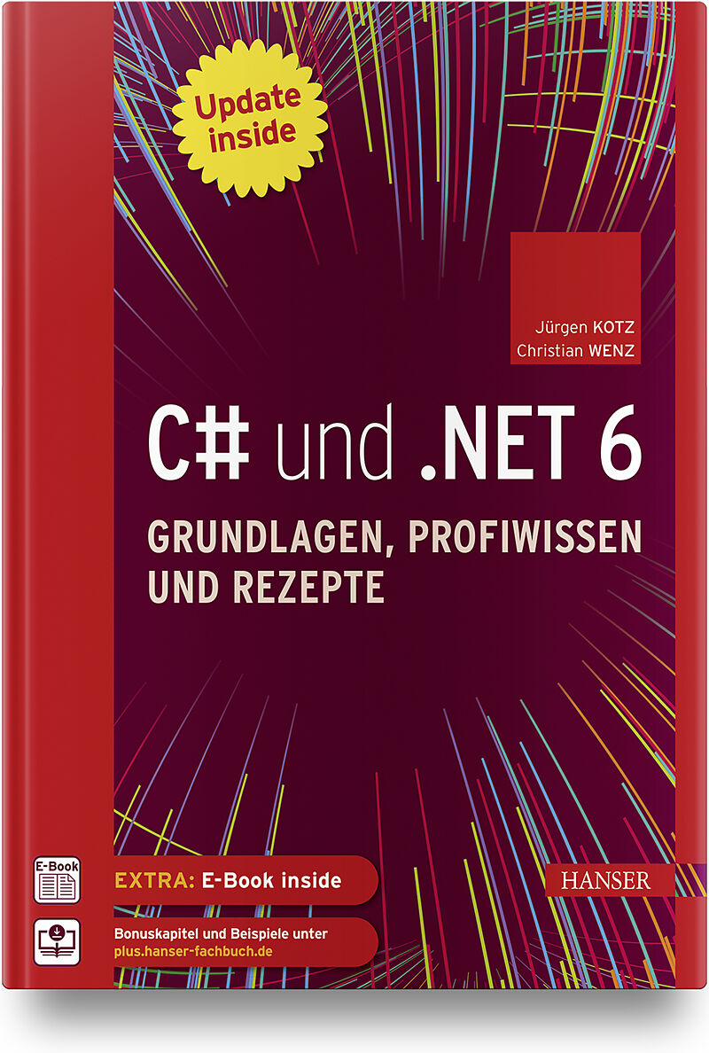 C# und .NET 6  Grundlagen, Profiwissen und Rezepte