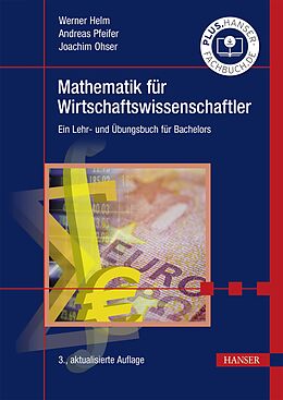 E-Book (pdf) Mathematik für Wirtschaftswissenschaftler von Werner Helm, Andreas Pfeifer, Joachim Ohser