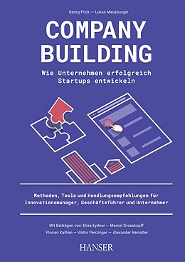 E-Book (epub) Company Building  Wie Unternehmen erfolgreich Start-ups entwickeln von Elise Eydner, Marcel Grosskopff, Alexander Reinalter