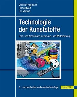 E-Book (pdf) Technologie der Kunststoffe von Christian Hopmann, Helmut Greif, Leo Wolters