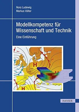 E-Book (pdf) Modellkompetenz für Wissenschaft und Technik von Nora Ludewig, Markus Völter